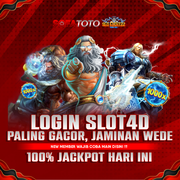 SOFATOTO : Login Slot 4D Paling Gacor 100% Jackpot Hari Ini