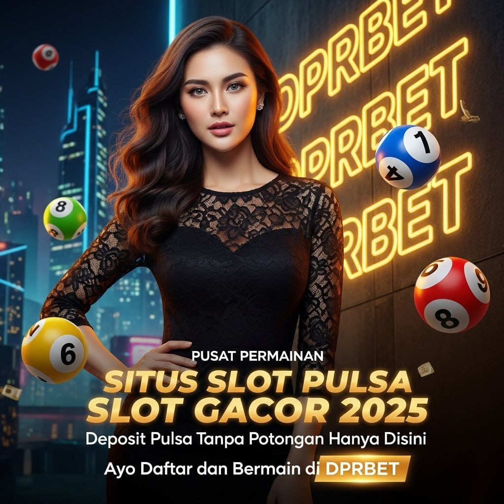 DPRBET 🏆️ Pusat Permainan Situs Slot Pulsa dan Slot Gacor 2025 Deposit Pulsa Tanpa Potongan